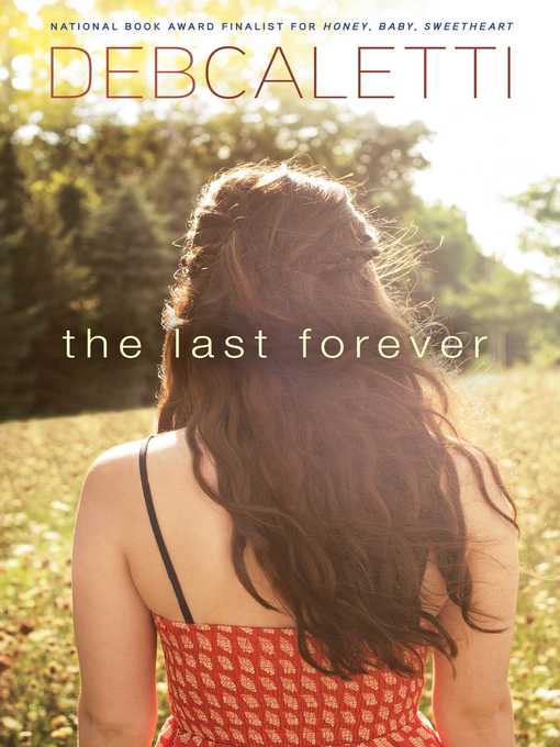 Title details for The Last Forever by Deb Caletti - Wait list